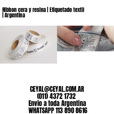Ribbon cera y resina | Etiquetado textil | Argentina