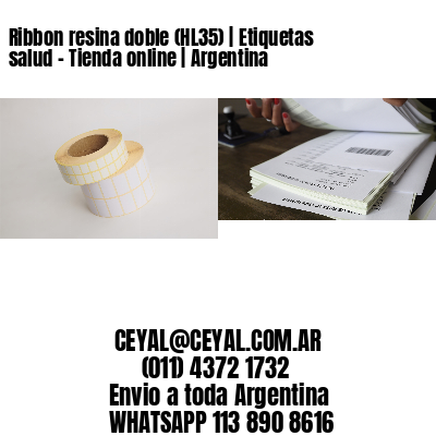 Ribbon resina doble (HL35) | Etiquetas salud – Tienda online | Argentina