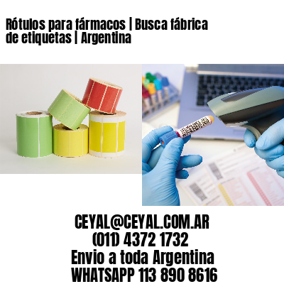 Rótulos para fármacos | Busca fábrica de etiquetas | Argentina