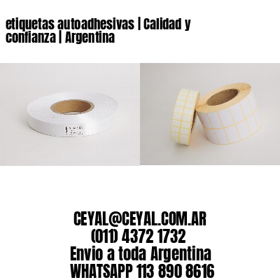 etiquetas autoadhesivas | Calidad y confianza | Argentina