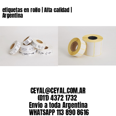 etiquetas en rollo | Alta calidad | Argentina