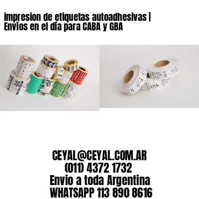 impresion de etiquetas autoadhesivas | Envíos en el día para CABA y GBA