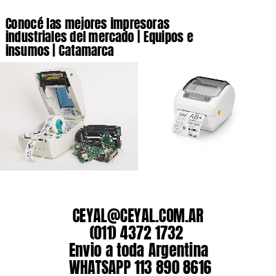 Conocé las mejores impresoras industriales del mercado | Equipos e insumos | Catamarca