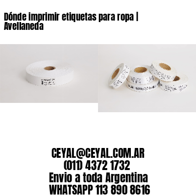Dónde imprimir etiquetas para ropa | Avellaneda