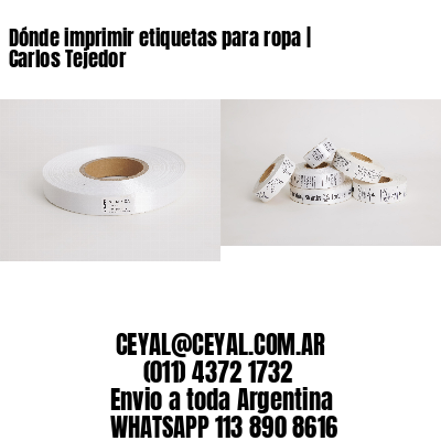 Dónde imprimir etiquetas para ropa | Carlos Tejedor
