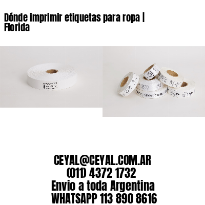 Dónde imprimir etiquetas para ropa | Florida