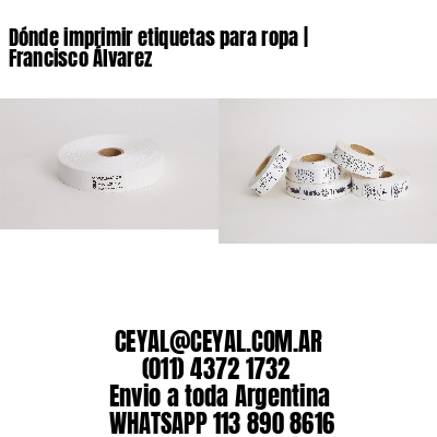 Dónde imprimir etiquetas para ropa | Francisco Álvarez