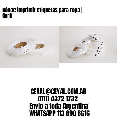 Dónde imprimir etiquetas para ropa | Gerli