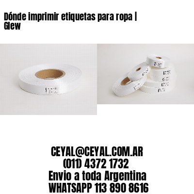 Dónde imprimir etiquetas para ropa | Glew
