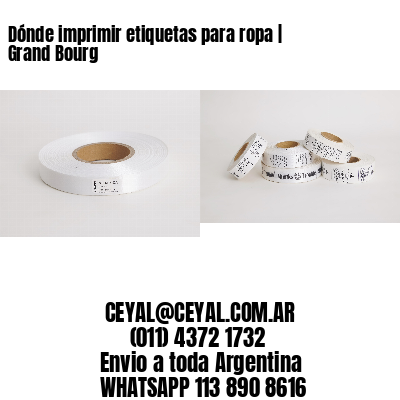 Dónde imprimir etiquetas para ropa | Grand Bourg