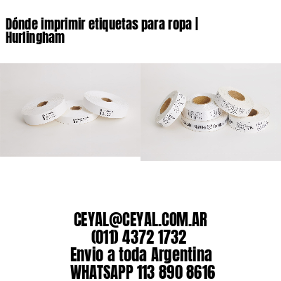 Dónde imprimir etiquetas para ropa | Hurlingham