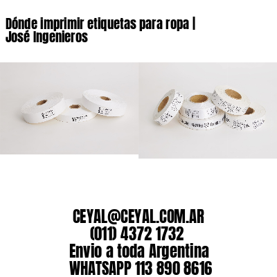 Dónde imprimir etiquetas para ropa | José Ingenieros