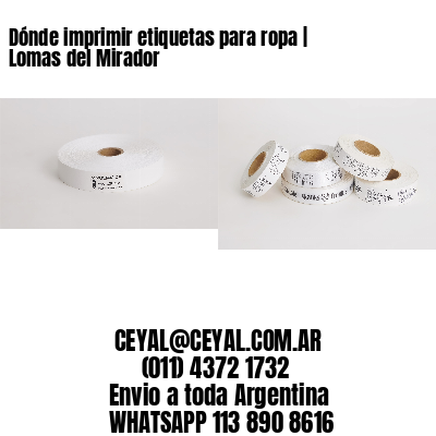 Dónde imprimir etiquetas para ropa | Lomas del Mirador