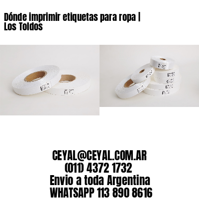 Dónde imprimir etiquetas para ropa | Los Toldos