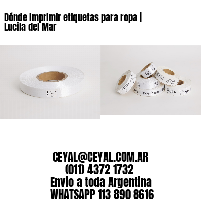 Dónde imprimir etiquetas para ropa | Lucila del Mar