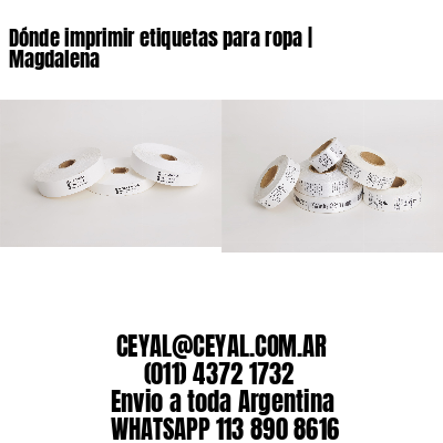 Dónde imprimir etiquetas para ropa | Magdalena