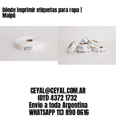 Dónde imprimir etiquetas para ropa | Maipú