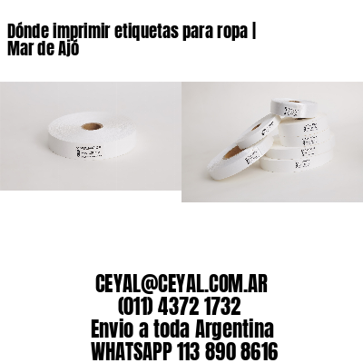 Dónde imprimir etiquetas para ropa | Mar de Ajó