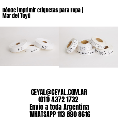 Dónde imprimir etiquetas para ropa | Mar del Tuyú