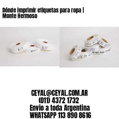 Dónde imprimir etiquetas para ropa | Monte Hermoso