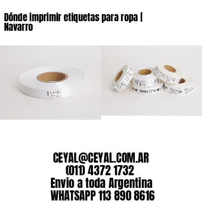 Dónde imprimir etiquetas para ropa | Navarro