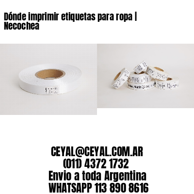 Dónde imprimir etiquetas para ropa | Necochea