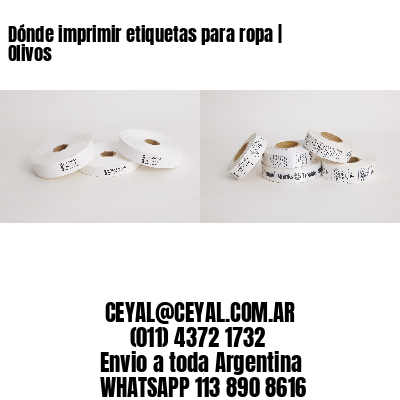Dónde imprimir etiquetas para ropa | Olivos