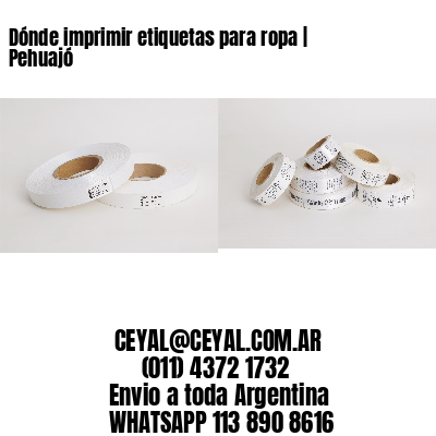 Dónde imprimir etiquetas para ropa | Pehuajó