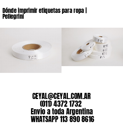 Dónde imprimir etiquetas para ropa | Pellegrini
