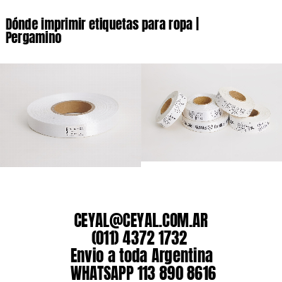 Dónde imprimir etiquetas para ropa | Pergamino