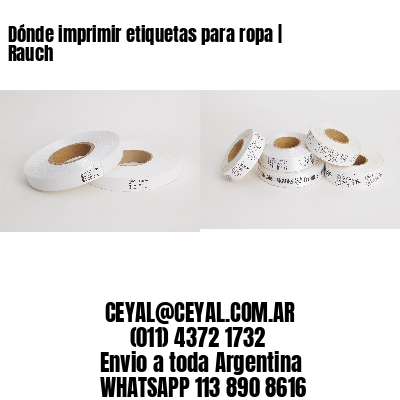 Dónde imprimir etiquetas para ropa | Rauch