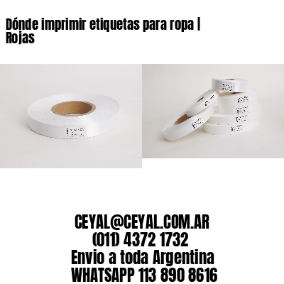 Dónde imprimir etiquetas para ropa | Rojas