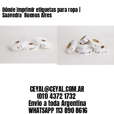 Dónde imprimir etiquetas para ropa | Saavedra  Buenos Aires