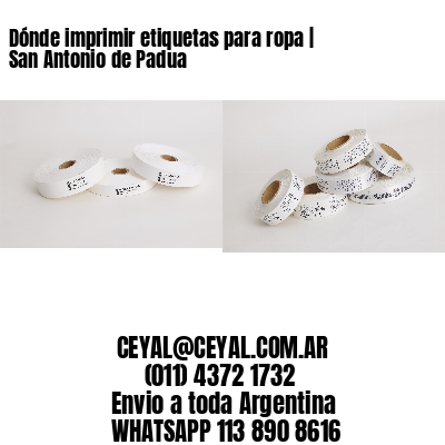 Dónde imprimir etiquetas para ropa | San Antonio de Padua