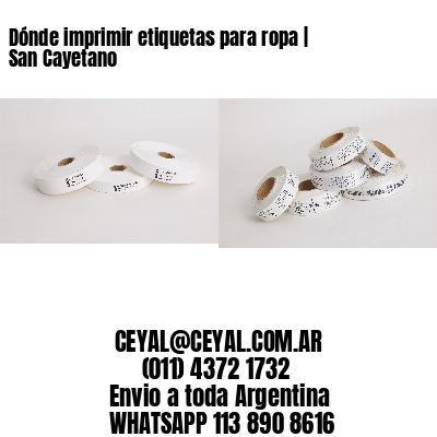 Dónde imprimir etiquetas para ropa | San Cayetano