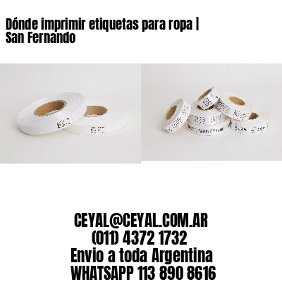 Dónde imprimir etiquetas para ropa | San Fernando