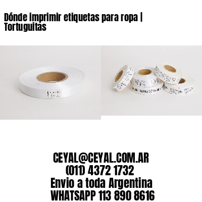 Dónde imprimir etiquetas para ropa | Tortuguitas