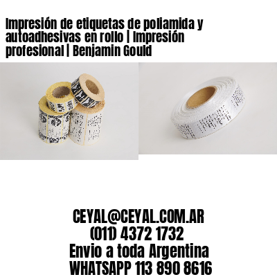 Impresión de etiquetas de poliamida y autoadhesivas en rollo | Impresión profesional | Benjamin Gould