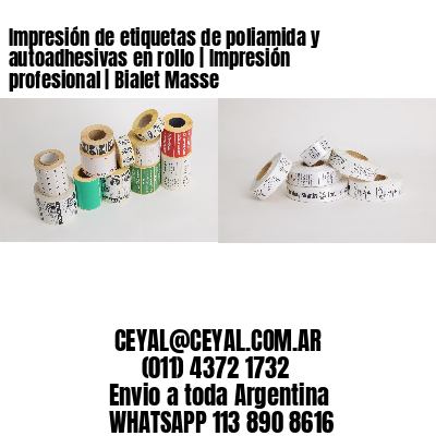 Impresión de etiquetas de poliamida y autoadhesivas en rollo | Impresión profesional | Bialet Masse