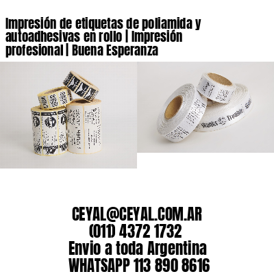 Impresión de etiquetas de poliamida y autoadhesivas en rollo | Impresión profesional | Buena Esperanza
