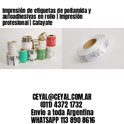 Impresión de etiquetas de poliamida y autoadhesivas en rollo | Impresión profesional | Cafayate