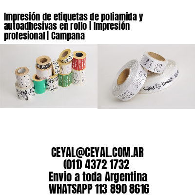 Impresión de etiquetas de poliamida y autoadhesivas en rollo | Impresión profesional | Campana