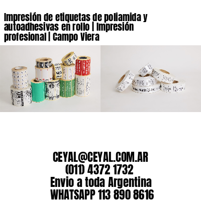 Impresión de etiquetas de poliamida y autoadhesivas en rollo | Impresión profesional | Campo Viera