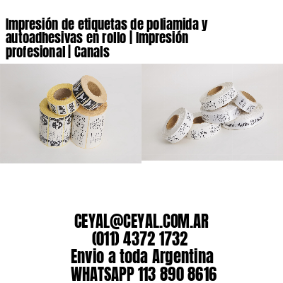 Impresión de etiquetas de poliamida y autoadhesivas en rollo | Impresión profesional | Canals