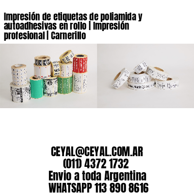 Impresión de etiquetas de poliamida y autoadhesivas en rollo | Impresión profesional | Carnerillo