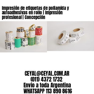 Impresión de etiquetas de poliamida y autoadhesivas en rollo | Impresión profesional | Concepción