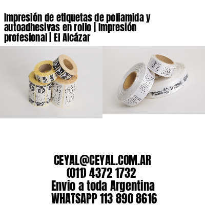 Impresión de etiquetas de poliamida y autoadhesivas en rollo | Impresión profesional | El Alcázar
