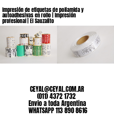 Impresión de etiquetas de poliamida y autoadhesivas en rollo | Impresión profesional | El Sauzalito