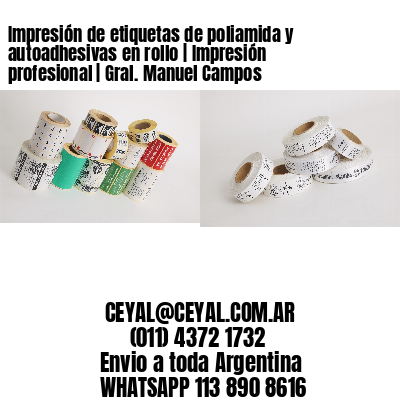 Impresión de etiquetas de poliamida y autoadhesivas en rollo | Impresión profesional | Gral. Manuel Campos