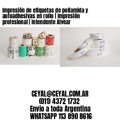 Impresión de etiquetas de poliamida y autoadhesivas en rollo | Impresión profesional | Intendente Alvear